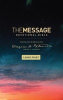 The Message Devotional Bible, Large Print (Softcover), Eugene H Peterson