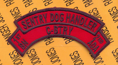 C Battery 1st Bn 2nd ADA Air Defense Artillery SENTRY DOG HANDLER scroll arc tab