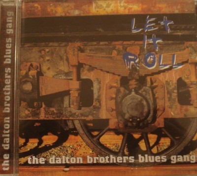 CD - The Dalton Brothers Blues Gang - Let it Roll