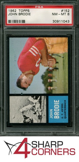 1962 TOPPS #152 JOHN BRODIE 49ERS PSA 8 SET BREAK