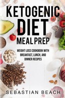 Sebastian Beach | Ketogenic Diet Meal Prep | Taschenbuch | Englisch (2020)