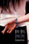 Bye-Bye, Evil Eye by Deborah Kerbel (Paperback / softback, 2016)