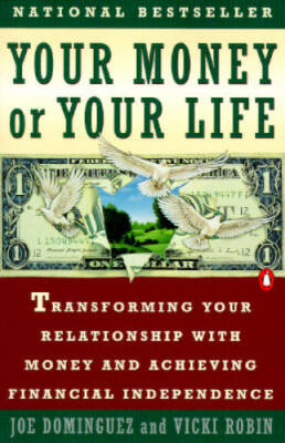 Your Money or Your Life: Transforming Your Relationship with Money a - VERY GOOD