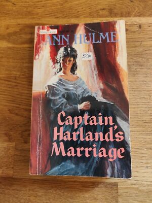 BOOK - Captain Harland's Marriage By Ann Hulme Romance Paperback 1989 Mills Boon