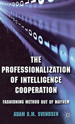 Svendsen - Professionalization of Intelligence Cooperation  Fashionin - S9000z
