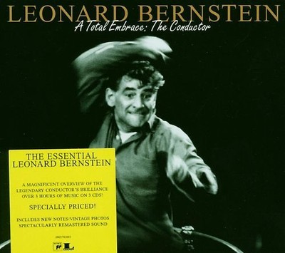 Leonard Bernstein - A Total Embrace: The Conductor