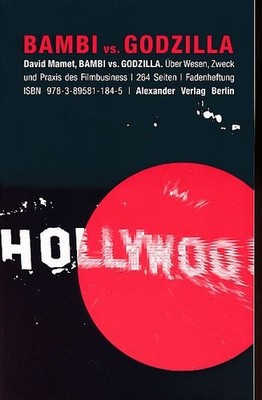 Bambi vs. Godzilla. Über Wesen, Zweck und Praxis des Filmbusiness. Aus dem Ameri