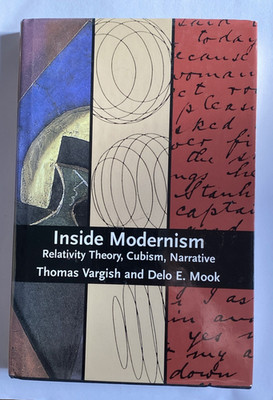 Thomas Vargish  and Delo E. Mook: Inside Modernism. Relativity Theory, Cubism HB
