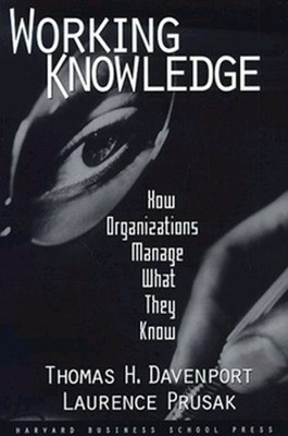 Working Knowledge: How Organizations Manage What  by Prusak, Laurence 0875846556
