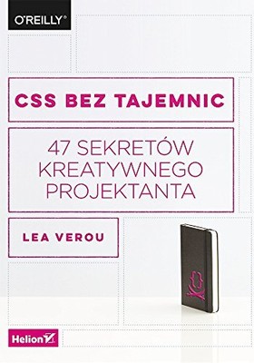 CSS bez tajemnic 47 sekretów kreatywnego projektanta by Lea, Verou Book The Fast