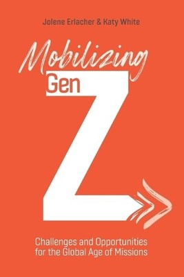 Katy White Jolene Erlacher Mobilizing Gen Z (Taschenbuch)