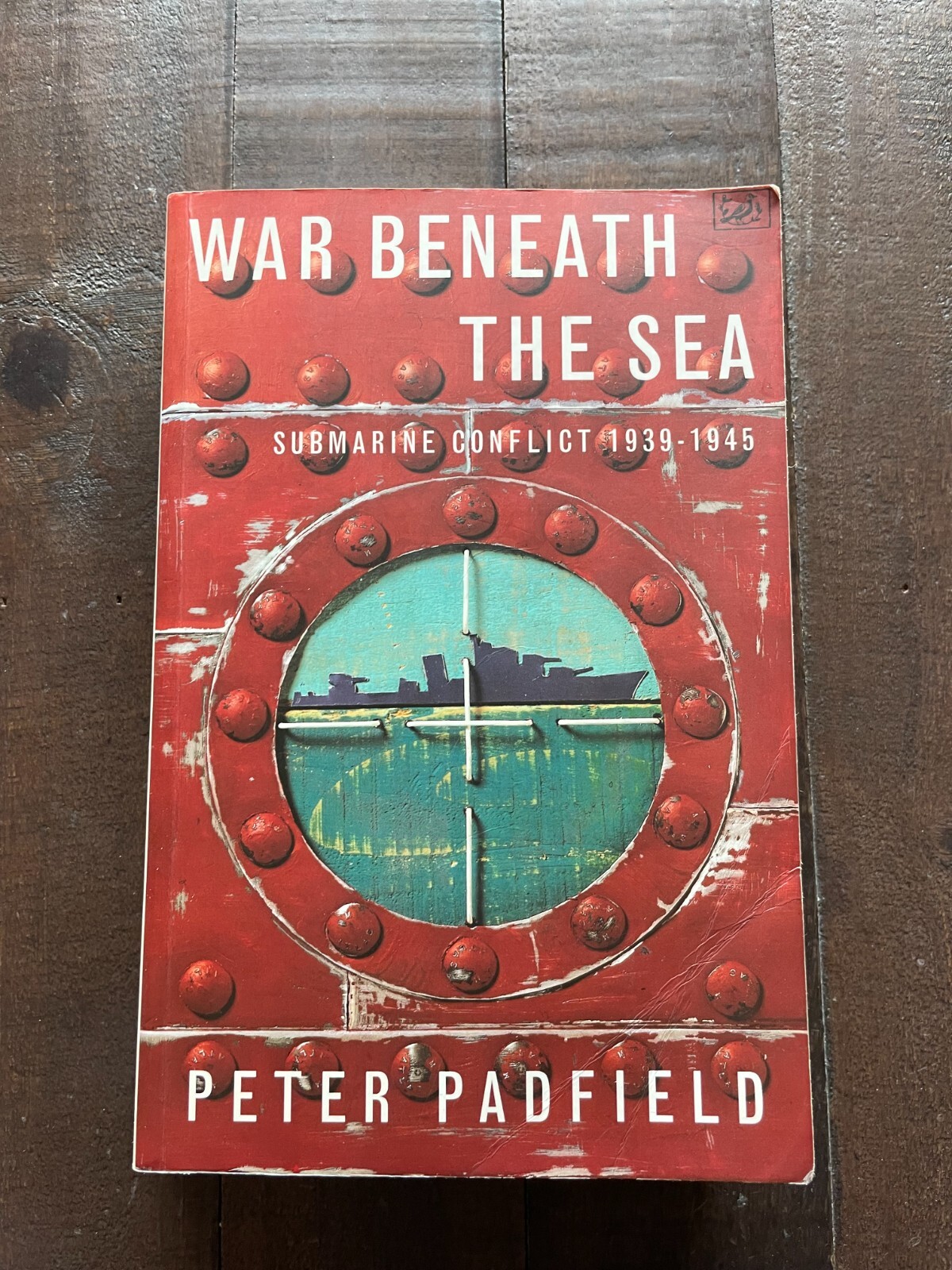 War Beneath the Sea Submarine Conflict 1939-1945 PB Peter Padfield