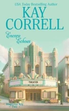Encore Echoes by Kay Correll: New