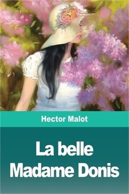 La belle Madame Donis (Paperback or Softback)