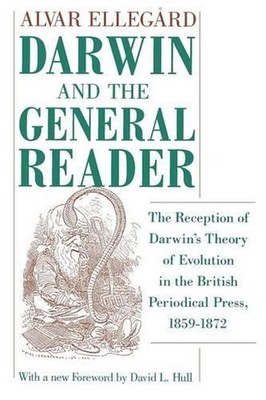 Darwin and the General Reader: The Reception of Darwin's Theory of Evolution in 
