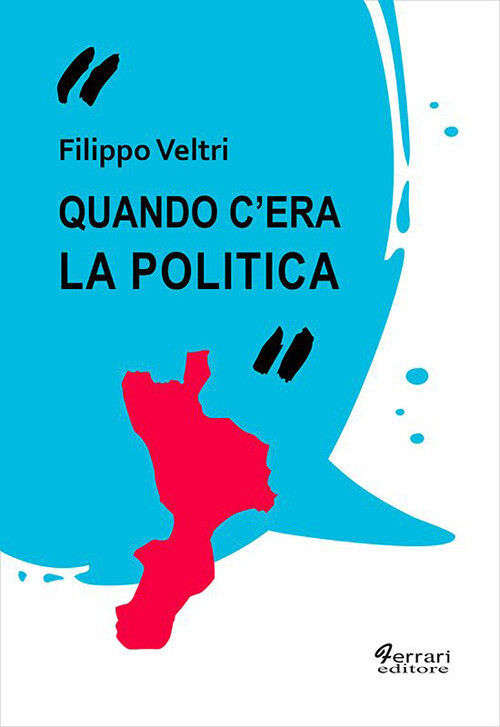 QUANDO C'ERA LA POLITICA VELTRI FILIPPO