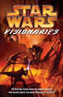 Star Wars: Visionaries by Iain McCaig: Used