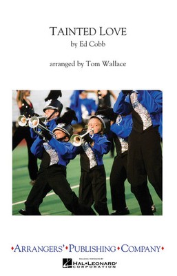 Ed Cobb | Tainted Love | Arranger's Publ Marching Band | Partitur + Stimmen