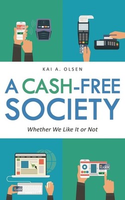 A Cash-Free Society: Whether We Like It Or Not