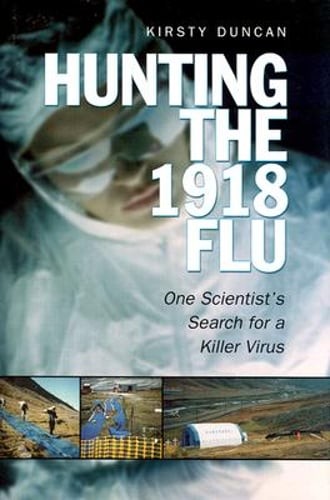 Hunting the 1918 Flu by Kirsty E Duncan: Used