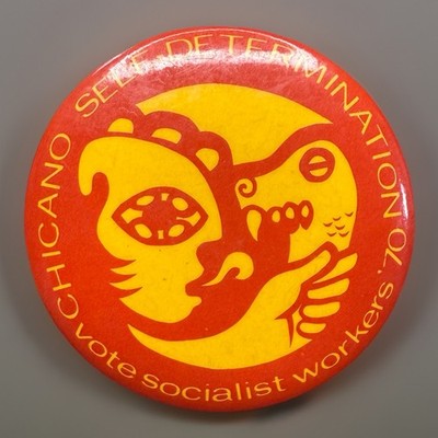 VTG 1970 CHICANO Self Determination Vote Socialist Workers Button Pin-Back