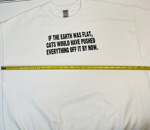 If the World was Flat … CATS - Funny, Humorous Unisex Sweatshirt XL - Picture 5 of 8