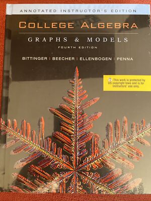 College Algebra Graphs and Models Instructor's Edition 4th edition by Bittinger