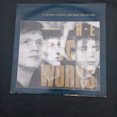 The Icicle Works - If You Want to Defeat Your Enemy sing his Song Vinyl LP A1 B1 