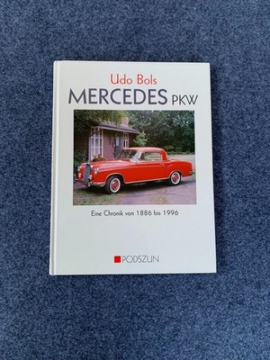 M E R C E D E S - PKW - Eine Chronik von 1886 bis 1996, von Udo Bols -120 Seiten