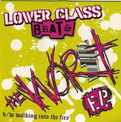 Lower Class Brats The Worst b/w Walking Into The Fire EP. EP NEAR MINT