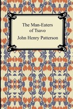 John Henry Patterson The Man-Eaters of Tsavo (Paperback)