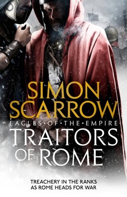 Traitors of Rome (Eagles of the Empire 18) by Simon Scarrow (Paperback Book)