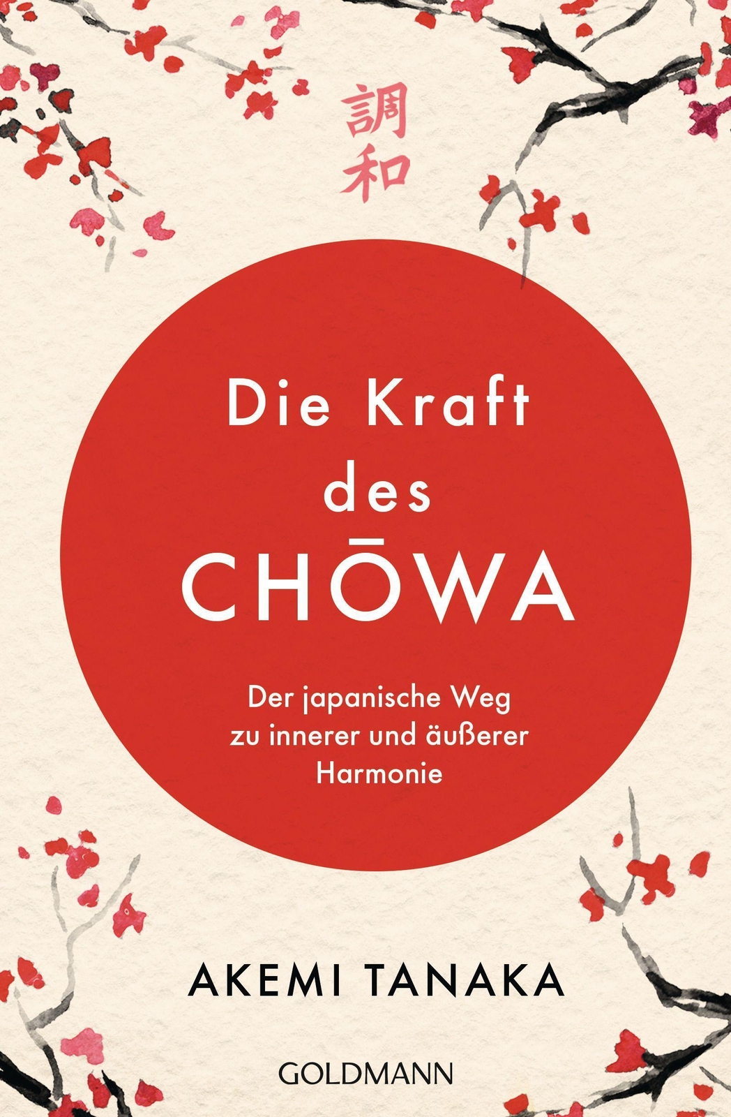 Thumbnail - Die Kraft Des Chowa Der Japanische Weg Zu Innerer Und Äußerer Harmonie