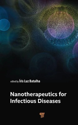 Nanotherapeutics for Infectious Diseases | Iris Luz Batalha | Buch | Englisch