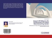 Impact Of Reforms On Productivity Of Indian Manufacturing Sector Irfana Samdani