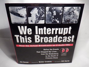 WE INTERRUPT THIS BROADCAST ~ ACTUAL BROADCASTS ON 2 AUDIO CDs