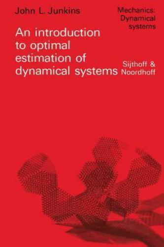Mechanics: Dynamical Systems Ser.: Introduction to Optimal Estimation ...