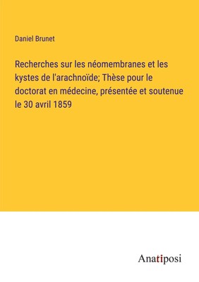 Daniel Brunet | Recherches sur les néomembranes et les kystes de...