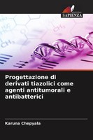 Karuna Chepyala | Progettazione Di Derivati Tiazolici Come Agenti...