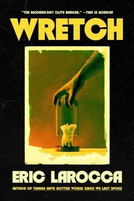 Wretch or, The Unbecoming of Porcelain Khaw Eric Larocca Buch Titan Books Ltd
