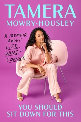 You Should Sit Down for This: A Memoir about Life, Wine, and C...