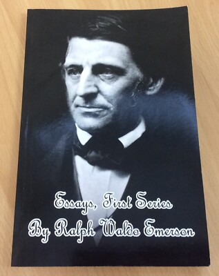 Essays, erste Serie von Ralph Waldo Emerson, Loki's Publishing, Seattle