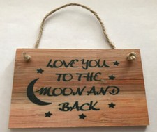 Plaque MDF Love You To The Moon And Back 5” X 3” X 6mm fait main 