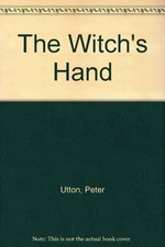 The Witch's Hand - Utton, Peter