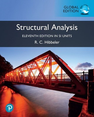 Structural Analysis, in SI Units 11th Edition by Russell Hibbeler Paperback Book