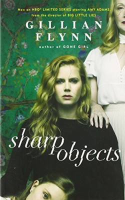 SHARP OBJECTS TV TIE-IN -  NEW FLYNN, GILLIAN 14/06/2018