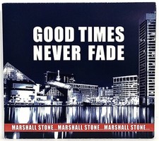 MARSHALL STONE - GOOD TIMES NEVER FADE CD 2014 Digipak 10 Tracks *Mint*