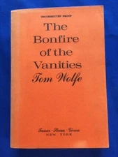 THE BONFIRE OF THE VANITIES - UNCORRECTED PROOF BY THOM WOLFE