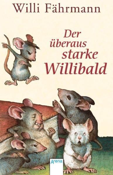 Der überaus starke Willibald. ( Ab 8 J.;10. Aufl. mit neuer Rechtschreib 1204418 - Fährmann, Willi und Werner Blaebst