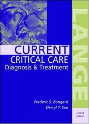CURRENT Critical Care Diagnosis & Tre- paperback, 0838514545, Frederic S Bongard